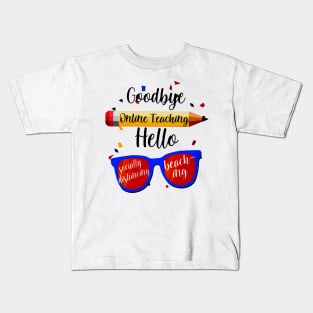 Goodbye Online Teaching Kids T-Shirt